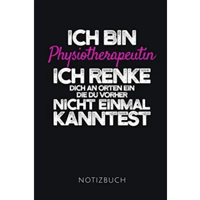 Abbildung von ICH BIN PHYSIOTHERAPEUTIN NOTIZBUCH: Lustiges Geschenk Physiotherapeutinnen I Notizbuch, 110 linierte Seiten Format 6x9 Zoll, DIN A5 Soft Cover matt