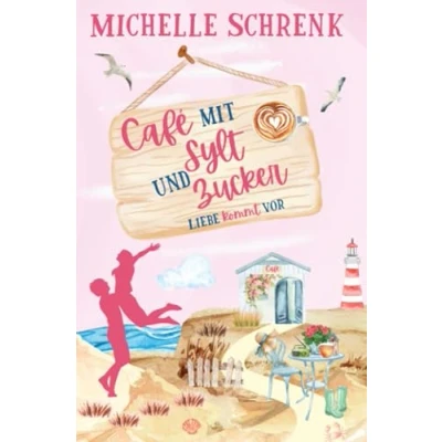 Abbildung von Café mit Sylt und Zucker: Liebe kommt vor