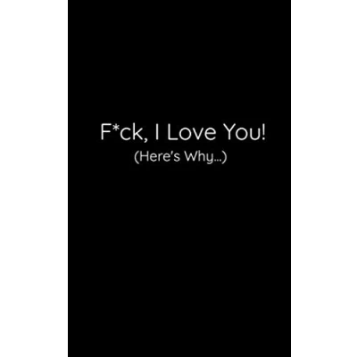 Abbildung von F*ck, I Love You! (Here’s Why…): 50 Reasons Why You Book Cute Fill In The Blank Gift Journal (You&#039;re My Person Books)