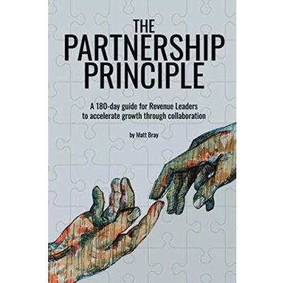 Abbildung von The Partnership Principle: A 180 day guide for Revenue Leaders to accelerate growth through collaboration