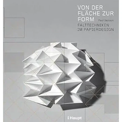 Abbildung von Von der Fläche zur Form: Falttechniken im Papierdesign