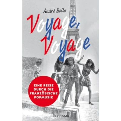 Abbildung von Voyage, Voyage: Eine Reise durch die französische Popmusik