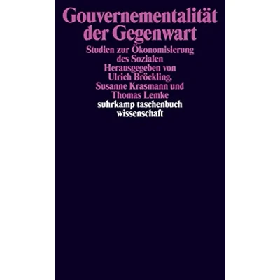 Abbildung von Gouvernementalität der Gegenwart: Studien zur Ökonomisierung des Sozialen (suhrkamp taschenbuch wissenschaft)