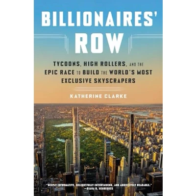 Abbildung von Billionaires&#039; Row: Tycoons, High Rollers, and the Epic Race to Build World&#039;s Most Exclusive Skyscrapers
