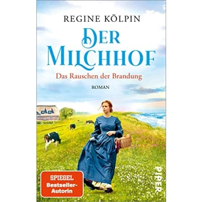 Abbildung von der Milchhof Das Rauschen Brandung (Milchhof Saga 1): Roman Gefühlvolle Nordsee Familiensaga