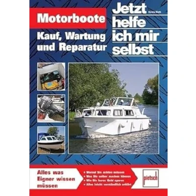 Abbildung von Motorboote: Kauf, Wartung und Reparatur (Jetzt helfe ich mir selbst)