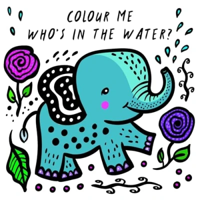 Abbildung von Colour Me: Who&#039;s In the Water?: Watch Me Change Water: 4 (Wee Gallery Bath Books)