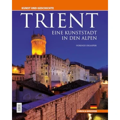 Abbildung von Trient eine Kunststadt in den Alpen: Kunst und Geschichte