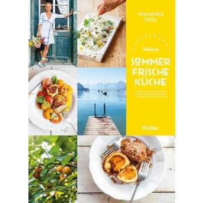 Abbildung von Meine Sommerfrische Küche: Rezepte für die schönste Zeit des Jahres