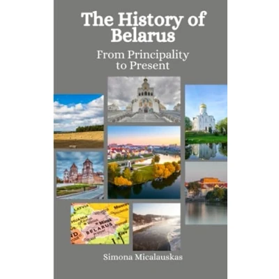 Abbildung von The History of Belarus: From Principality to Present