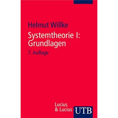 Abbildung von Systemtheorie: Systemtheorie 1. Grundlagen: Eine Einführung in die Grundprobleme der Theorie sozialer Systeme: I (Uni Taschenbücher S)