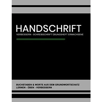 Abbildung von Handschrift Verbessern Schreibschrift Übungsheft Erwachsene: Buchstaben und Worte Grundwortschatz Variable Zeilenhöhe Schlichtes Cover Schönschrift Vereinfachte Ausgangsschrift