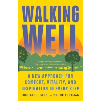 Abbildung von Walking Well: A New Approach for Comfort, Vitality, and Inspiration in Every Step