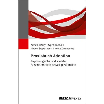 Abbildung von Praxisbuch Adoption: Psychologische und soziale Besonderheiten bei Adoptivfamilien