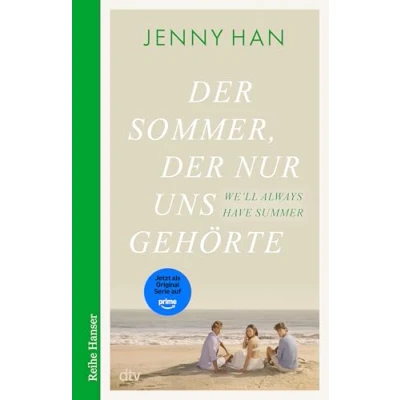 Abbildung von Der Sommer, nur uns gehörte: dritte Band zur Amazon Prime Erfolgsserie ›The Summer I Turned Pretty‹ (The Pretty Serie, 3)