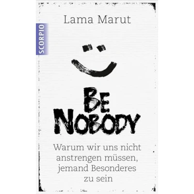 Abbildung von Be Nobody: Warum wir uns nicht anstrengen müssen, etwas Besonderes zu sein