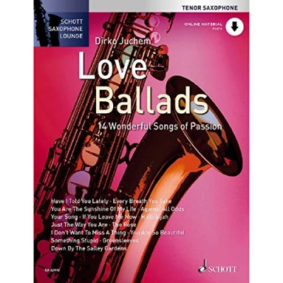 Abbildung von Love Ballads: 14 Wonderful Songs of Passion. Tenor Saxophon. Ausgabe mit Online Audiodatei.: leidenschaftliche Songs. (Schott Saxophone Lounge)