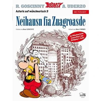 Abbildung von Asterix Mundart Münchnerisch III: Neihausn fia Zuagroasde