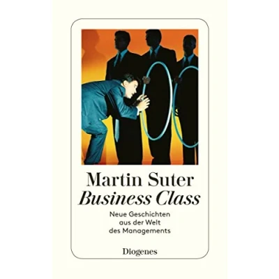 Abbildung von Business Class: Neue Geschichten aus der Welt des Managements