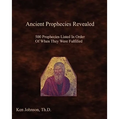 Abbildung von Ancient Prophecies Revealed: 500 Listed In Order Of When They Were Fulfilled