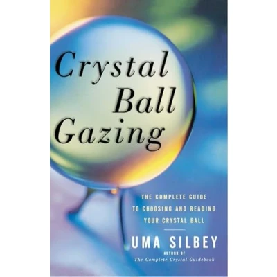 Abbildung von Crystal Ball Gazing: The Complete Guide to Choosing and Reading Your