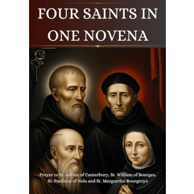 Abbildung von Four Saints in One Novena: Prayer to St. Adrian of Canterbury, William Bourges, Paulinus Nola and Marguerite Bourgeoys