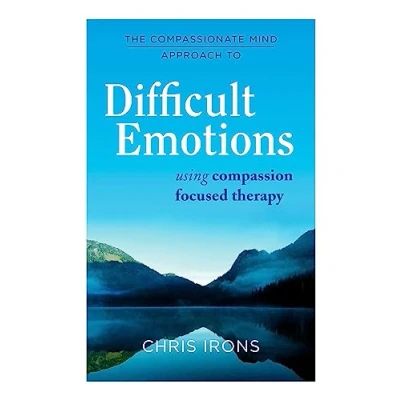 Abbildung von The Compassionate Mind Approach to Difficult Emotions: Using Compassion Focused Therapy