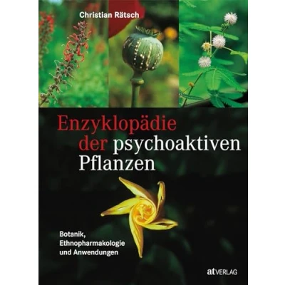 Abbildung von Enzyklopädie der psychoaktiven Pflanzen: Botanik, Ethnopharmakologie und Anwendung. Das unentbehrliche Standardwerk von Christian Rätsch mit über 800 Farbfotos. Natürlich bei AT