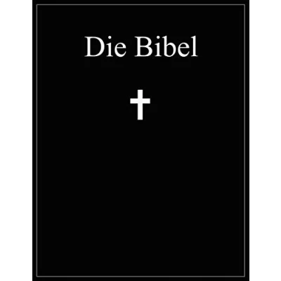 Abbildung von Die Bibel: Altes und Neues Testament; Übersetzung: Martin Luther