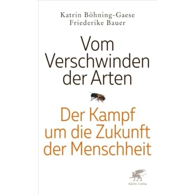 Abbildung von Vom Verschwinden der Arten: Kampf um die Zukunft Menschheit