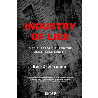 Abbildung von Industry of Lies: Media, Academia, and the Israeli Arab Conflict