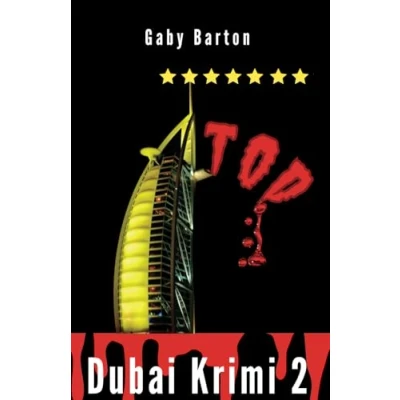 Abbildung von 7 Sterne Tod in Dubai City of Luxury (Dubai Krimis eine Ermittlerin schillernder Mega Metropole, Band 2)