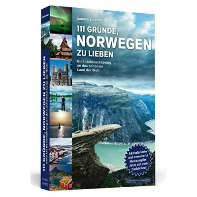Abbildung von 111 Gründe, Norwegen zu lieben: Eine Liebeserklärung an das schönste Land der Welt. Aktualisierte und erweiterte Neuausgabe