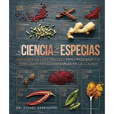 Abbildung von la ciencia de las especias: Orígenes especias y principios básicos para usarlas combinarlas en cocina