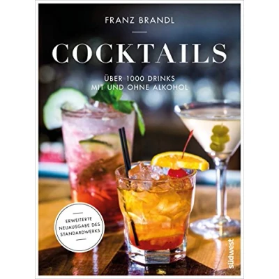 Abbildung von Cocktails: Über 1000 Drinks mit und ohne Alkohol Erweiterte Neuausgabe des Standardwerks