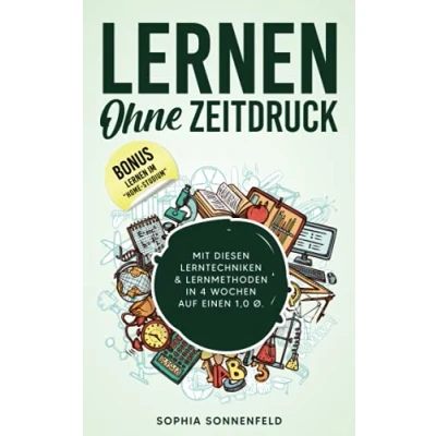 Abbildung von lernen ohne Zeitdruck mit diesen Lerntechniken &amp; Lernmethoden in 4 Wochen auf einen 1,0 Ø Bonus im &quot;Home Studium&quot;