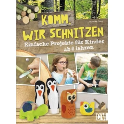 Abbildung von Komm, wir schnitzen: Einfache Projekte für Kinder ab 6 Jahren