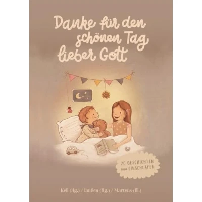 Abbildung von Danke für den schönen Tag, lieber Gott: 20 Geschichten zum Einschlafen