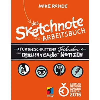 Abbildung von Das Sketchnote Arbeitsbuch (mitp Kreativ): Fortgeschrittene Techniken zum Erstellen visueller Notizen