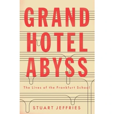 Abbildung von Grand Hotel Abyss: the Lives of Frankfurt School