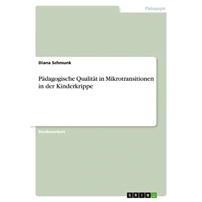 Abbildung von Pädagogische Qualität in Mikrotransitionen der Kinderkrippe