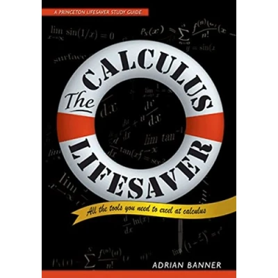 Abbildung von the Calculus Lifesaver: All Tools You Need to Excel at (Princeton Lifesaver Study Guides)