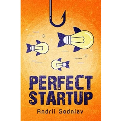 Abbildung von Perfect Startup: a Complete System for Becoming Successful Entrepreneur