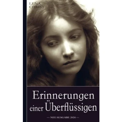 Abbildung von Lena Christ: Erinnerungen einer Überflüssigen