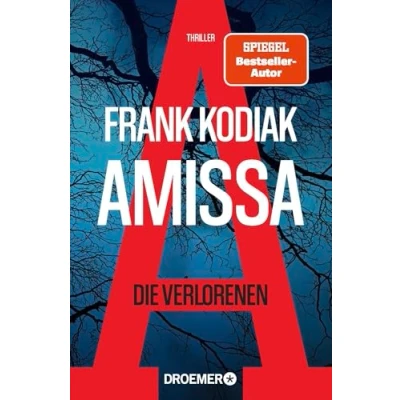 Abbildung von Amissa. Die Verlorenen: Thriller Bestsellerautor Andreas Winkelmann schreibt als Frank Kodiak (Kantzius, Band 1)