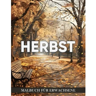Abbildung von Herbst Malbuch für Erwachsene: 50 Stimmungsvolle Herbstmotive zur Entspannung und Kreativität Detailliertes Ausmalbuch Erwachsene mit Herbstlichen Designs