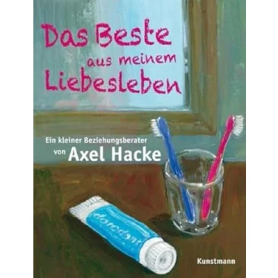 Abbildung von Das Beste aus meinem Liebesleben: Ein kleiner Beziehungsberater