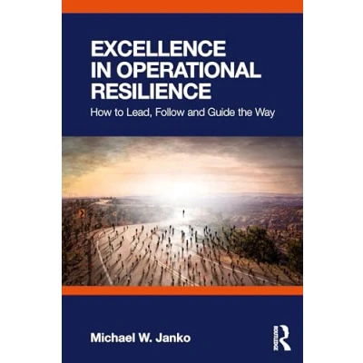 Abbildung von Excellence in Operational Resilience: How to Lead, Follow and Guide the Way