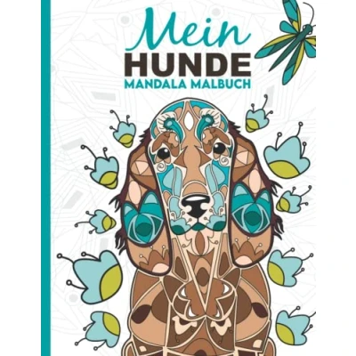 Abbildung von Mein Hunde Mandala Malbuch: 50 wunderschöne Mandalas für Kinder ab 8 Jahren zum Ausmalen und Entspannen.