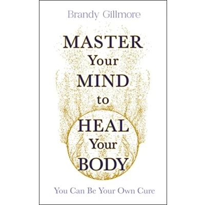 Abbildung von Master Your Mind and Energy to Heal Body: You Can Be Own Cure